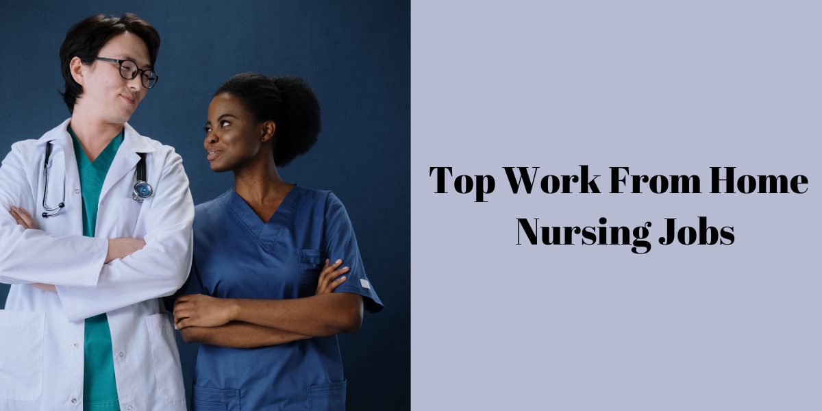 Top Work From Home Nursing Jobs