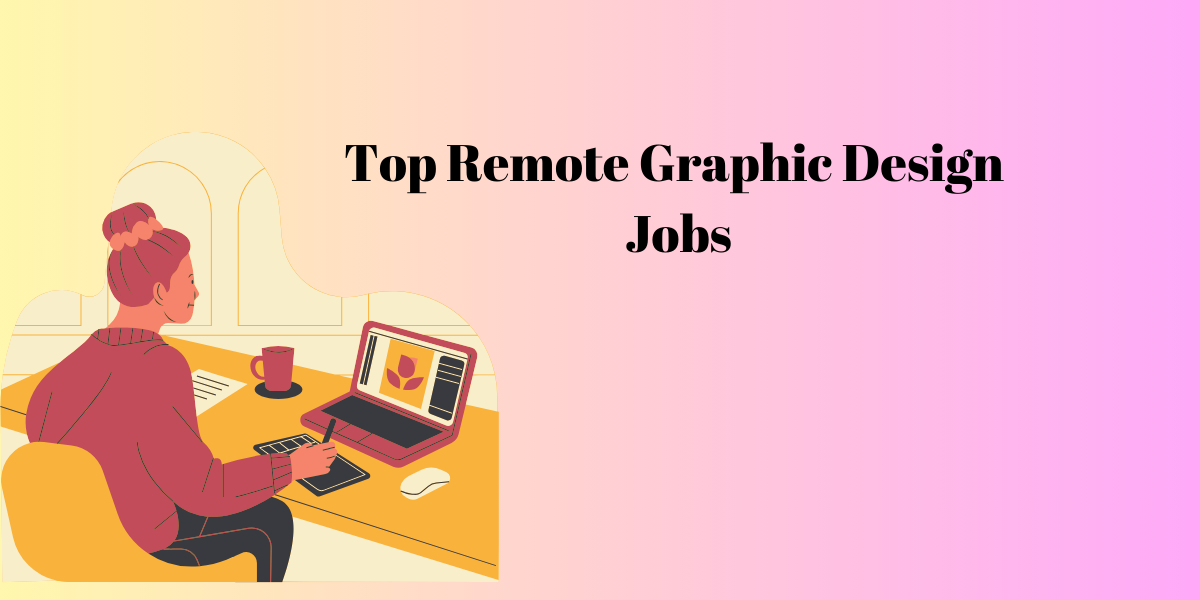 Top Remote Graphic Design Jobs