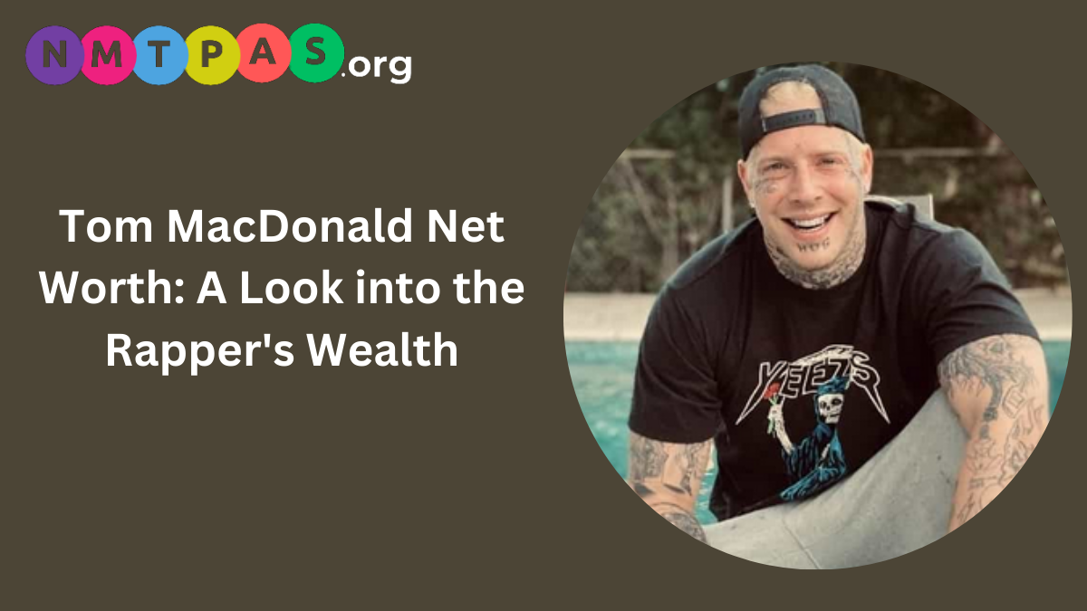 Tom MacDonald Net Worth