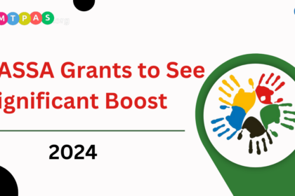 SASSA Grants to See Significant Boost Starting October 2024