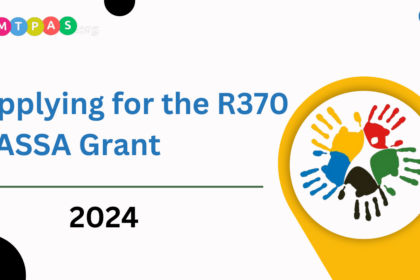 Applying for the R370 SASSA Grant in October 2024, Step-by-Step Guide