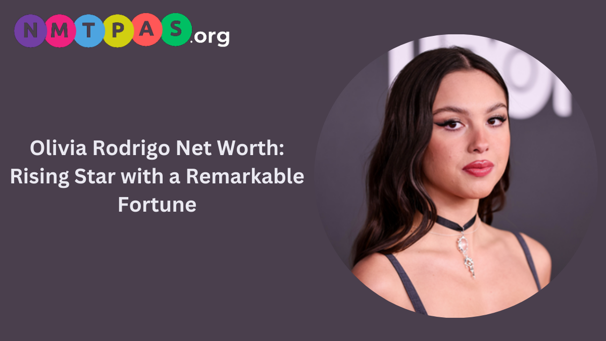 Olivia Rodrigo Net Worth