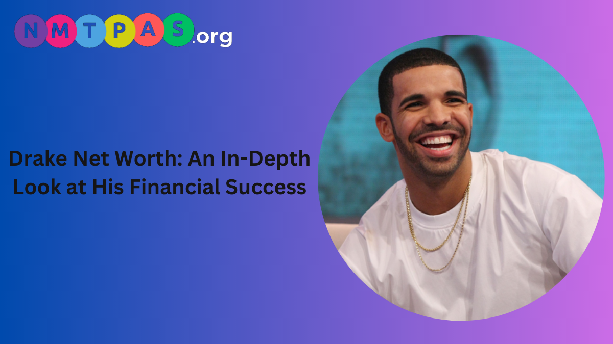 Drake Net Worth