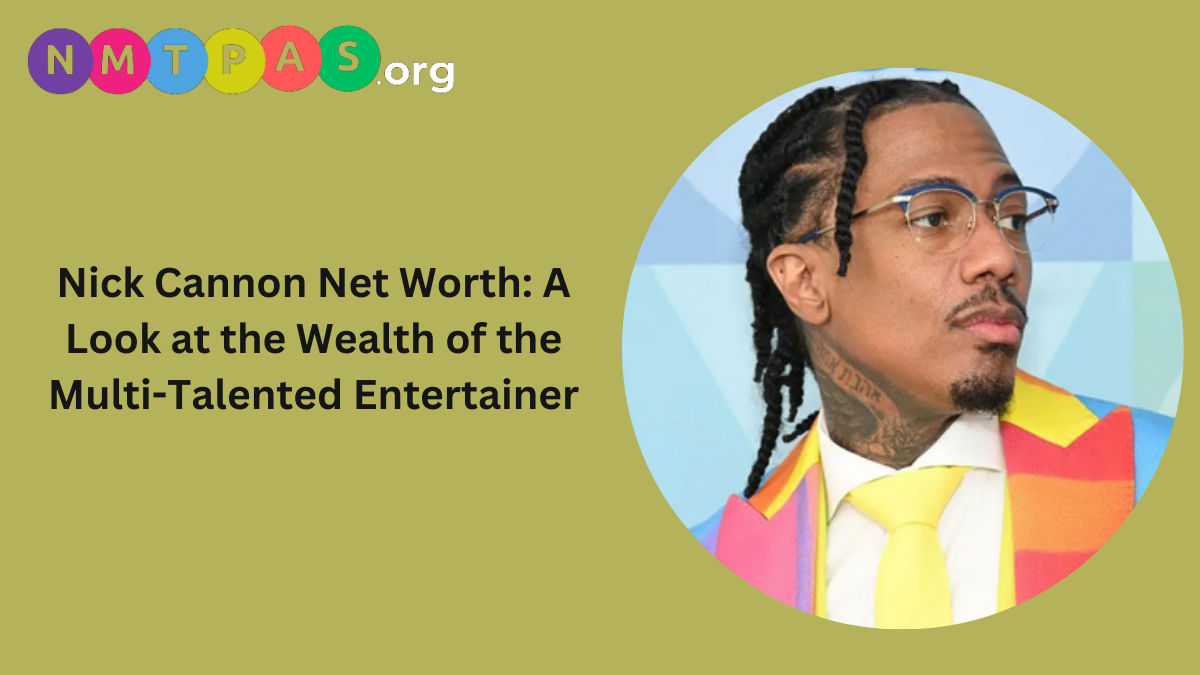 Nick Cannon Net Worth