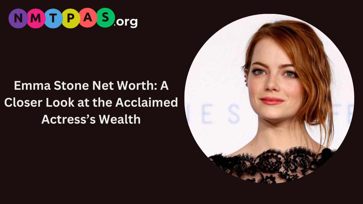 Emma Stone net worth