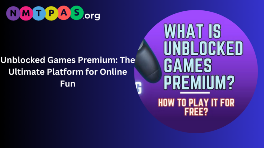 Unblocked Games Premium