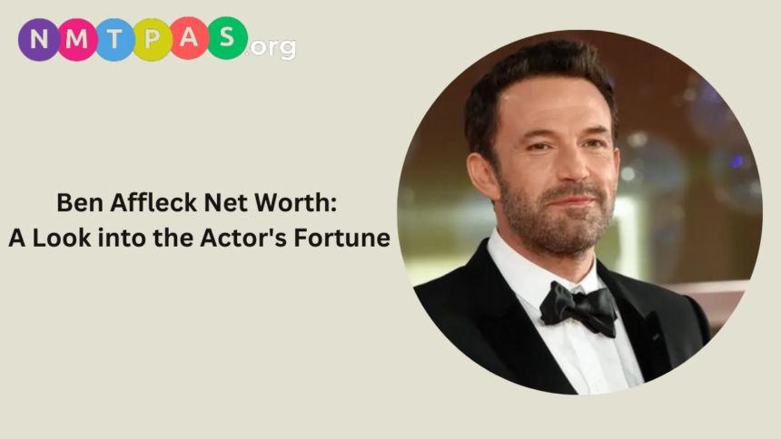 Ben Affleck Net Worth