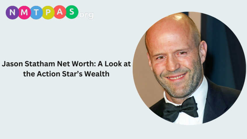 Jason Statham Net Worth