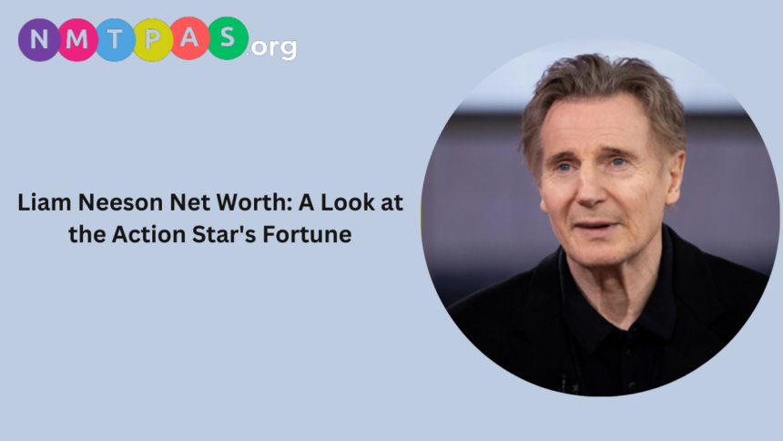 Liam Neeson net worth