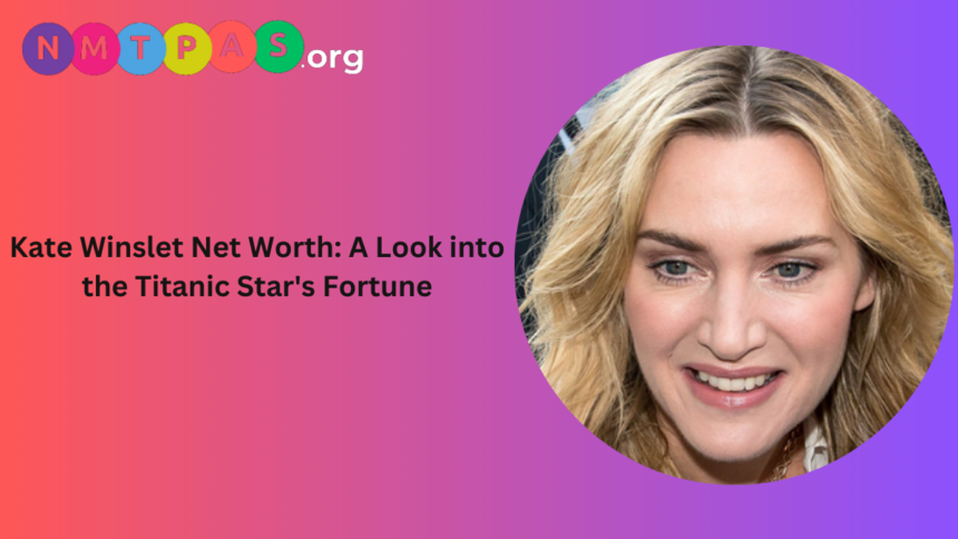 Kate Winslet Net Worth