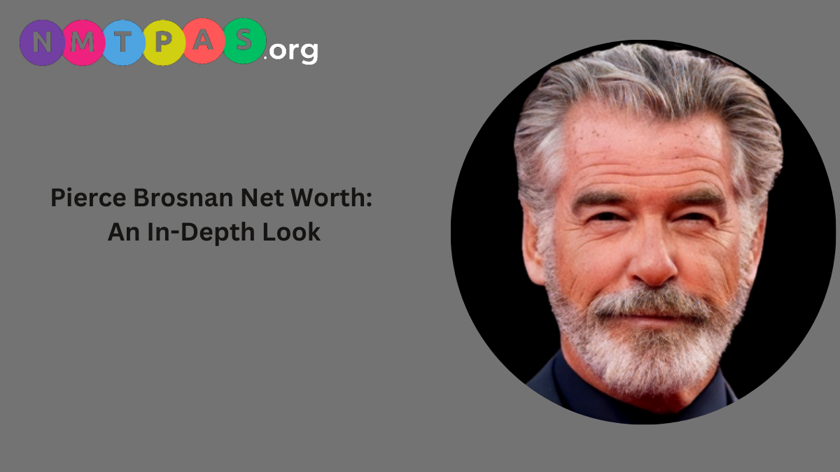 Pierce Brosnan net Worth